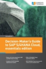 Decision-Maker´s Guide to SAP S/4HANA Cloud, essentials edition By Anurag Barua Cover Image