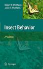Insect Behavior By Robert W. Matthews, Janice R. Matthews Cover Image