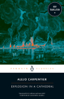 Explosion in a Cathedral By Alejo Carpentier, Adrian Nathan West (Translated by), Alejandro Zambra (Foreword by) Cover Image