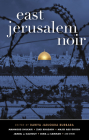 East Jerusalem Noir By Rawya Jarjoura Burbara (Editor) Cover Image