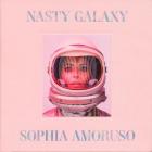 Nasty Galaxy By Sophia Amoruso Cover Image