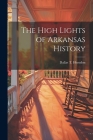 The High Lights of Arkansas History Cover Image