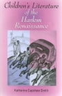 Children's Literature of the Harlem Renaissance By Katharine Capshaw Smith Cover Image