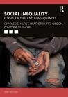 Social Inequality: Forms, Causes, and Consequences Cover Image