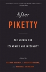 After Piketty: The Agenda for Economics and Inequality By Heather Boushey, J. Bradford DeLong (Editor), Marshall Steinbaum (Editor) Cover Image