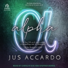 Alpha By Jus Accardo, Stephen Borne (Read by), Carolyn Eve (Read by) Cover Image