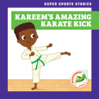 Kareem's Amazing Karate Kick By Blake Hoena, Christos Skaltsas (Illustrator) Cover Image