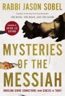 Mysteries of the Messiah: Unveiling Divine Connections from Genesis to Today By Rabbi Jason Sobel, Kathie Lee Gifford (Foreword by) Cover Image