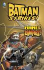 Bane on the Rampage! (Batman Strikes! #4) Cover Image