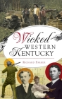 Wicked Western Kentucky By Richard Parker Cover Image