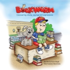 Bookworm: Discovering Idioms, Sayings and Expressions By Karen Emigh, Steve Dana (Illustrator) Cover Image
