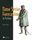 Time Series Forecasting in Python By Marco Peixeiro Cover Image