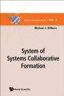 System of Systems Collaborative Formation (Systems Research #1) By Michael J. Dimario Cover Image