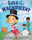 Lulu the Magnificent By Taylor Krumm Cover Image