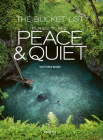 The Bucket List: Places to Find Peace and Quiet (Bucket Lists) By Victoria Ward Cover Image