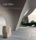 Lee Ufan: Open Dimension Cover Image