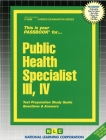 Public Health Specialist III, IV: Passbooks Study Guide (Career Examination Series) Cover Image