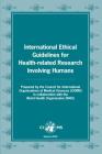 International Ethical Guidelines for Health-Related Research Involving Humans (Cioms Publication) By Council for International Organizations Cover Image