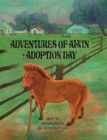 Adventures of Alvin: Adoption Day By Brenda Kay Dinges, Youngju Kim (Illustrator), Erik Bell (Editor) Cover Image