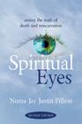 Spiritual Eyes: Seeing the Truth of Reincarnation By Numa Jay Pillion Cover Image