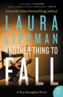 Another Thing to Fall: A Tess Monaghan Novel By Laura Lippman Cover Image