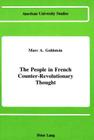 The People in French Counter-Revolutionary Thought (American University Studies #36) By Marc A. Goldstein Cover Image