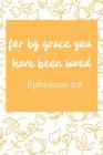 For By Grace You Have Been Saved: Bible Verse Notebook (Personalized Gift for Christians) Cover Image