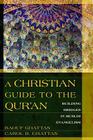 A Christian Guide to the Qur'an: Building Bridges in Muslim Evangelism Cover Image