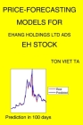 Price-Forecasting Models for Ehang Holdings Ltd Ads EH Stock By Ton Viet Ta Cover Image