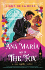 Ana María and The Fox (The Luna Sisters #1) By Liana De la Rosa Cover Image