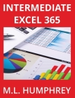 Intermediate Excel 365 By M. L. Humphrey Cover Image