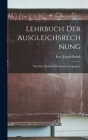 Lehrbuch Der Ausgleichsrechnung: Nach Der Methode Der Kleinsten Quadrate By Karl Joseph Bobek Cover Image