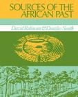 Sources of the African Past: Case Studies of Five Nineteenth-Century African Societies By David Robinson, Douglas K. Smith (Joint Author) Cover Image