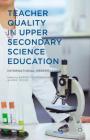 Teacher Quality in Upper Secondary Science Education: International Perspectives By B. Vlaardingerbroek (Editor), N. Taylor (Editor) Cover Image