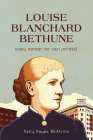 Louise Blanchard Bethune (Excelsior Editions) By Kelly Hayes McAlonie Cover Image