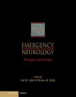 Emergency Neurology: Principles and Practice By Sid M. Shah (Editor), Kevin M. Kelly (Editor), John G. Wigenstein (Foreword by) Cover Image