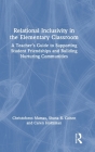 Relational Inclusivity in the Elementary Classroom: A Teacher's Guide to Supporting Student Friendships and Building Nurturing Communities Cover Image