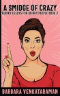 A Smidge Of Crazy By Barbara Venkataraman Cover Image