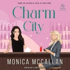 Charm City By Monica McCallan, Lori Prince (Read by) Cover Image