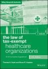 The Law of Tax-Exempt Healthcare Organizations, + Website: 2019 Cumulative Supplement (Wiley Nonprofit Authority) By Thomas K. Hyatt, Bruce R. Hopkins Cover Image