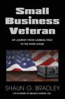 Small Business Veteran By Shaun G. Bradley Cover Image