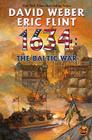 1634: The Baltic War (The Ring of Fire #9) By David Weber, Eric Flint Cover Image