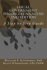 Local Government Financial Condition Analysis 2nd Edition: A Step by Step Guide By Kelly D'Agostino Cpa, William P. Kittredge Phd Cover Image