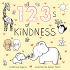 123s of Kindness (Books of Kindness) By Patricia Hegarty, Summer Macon (Illustrator) Cover Image