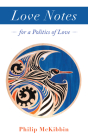 Love Notes: for a Politics of Love Cover Image