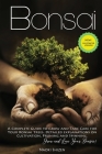 Bonsai: A Complete Guide to Grow and Take Care for Your Bonsai Trees. Detailed Explanations on Cultivation, Pruning and Spinni By Naoki Shizen Cover Image