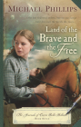 Land of the Brave and the Free (Journals of Corrie Belle Hollister #7) By Michael Phillips Cover Image