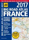 Big Road Atlas France 2017 By AA Publishing Cover Image