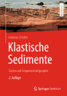 Klastische Sedimente: Fazies Und Sequenzstratigraphie By Andreas Schäfer Cover Image