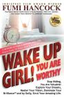 Wake Up Girl, YOU ARE WORTHY: Stop Hiding, You Are Valuable: Explore Your Dreams, Master Your Vision, Dominate Your Brilliance(TM) and by Golly, Str Cover Image